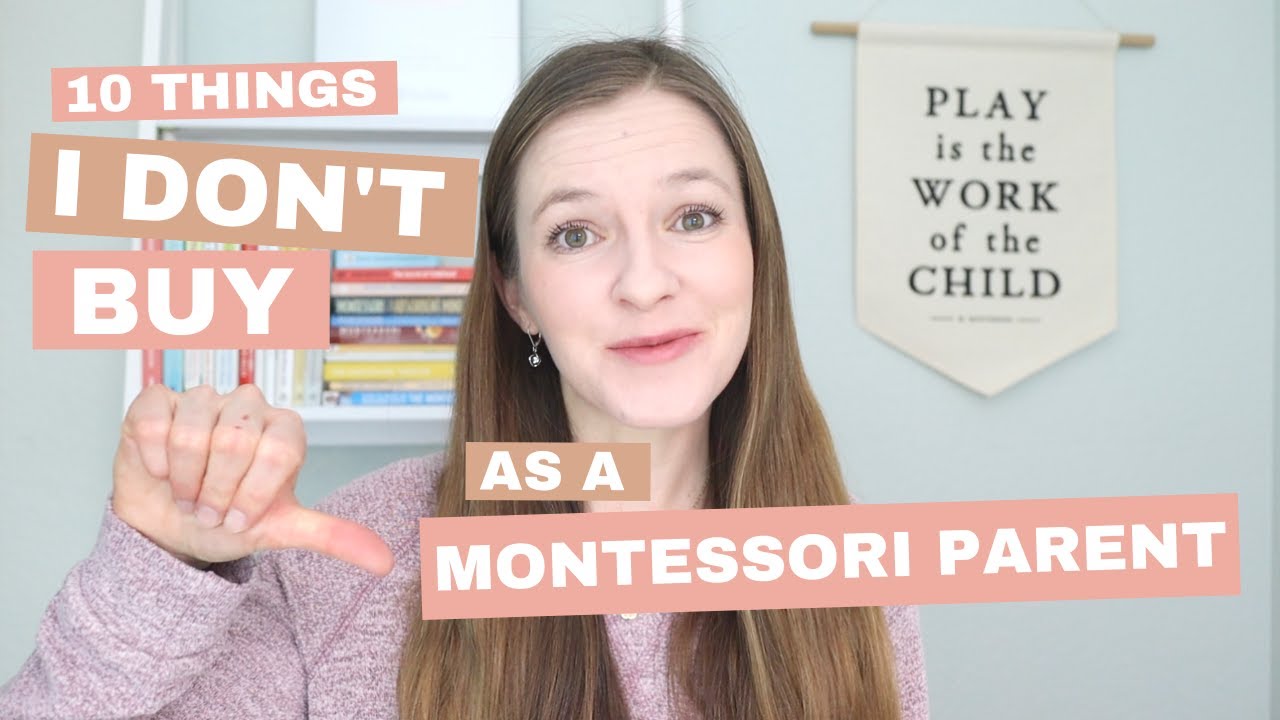 10 THINGS I DON’T BUY AS A MONTESSORI PARENT