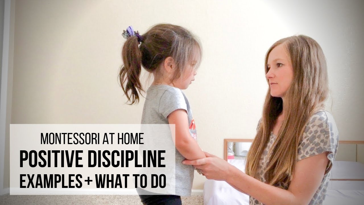 MONTESSORI AT HOME: Positive Discipline Examples & What To Do